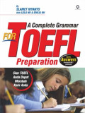 A complete grammar for toefl preparation : skor toefl dapat merubah karir anda tahun 2009