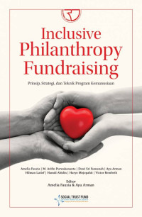 Inclusive philanthropy fundraising : Prinsip, strategi, dan teknik program kemanusiaan tahun 2024