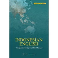 Indonesian english : a linguistic identity in a global tongue tahun 2024