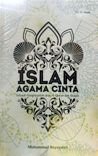 Islam agama cinta sebuah penghayatan atas al-quran dan sunah