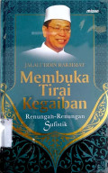 Membuka tirai kegaiban : renungan - renungan sufistik