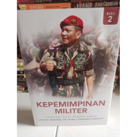 Kepemimpinan militer : Catatan dari pengalaman (buku 2) tahun 2022