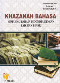 Khazanah bahasa : memaknai bahasa indonesia dengan baik dan benar