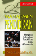 Manajemen pendidikan : mengatasi kelemahan pendidikan islam di indonesia edisi keempat