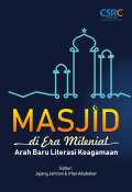 Masjid di era milenial : arah baru literasi keagamaan