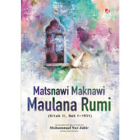 Image of Matsnawi maknawi maulana rumi : ( kitab II, bait 1932-3810)