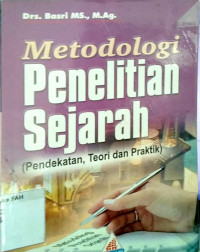 Image of Metodologi penelitian sejarah : pendekatan, teori dan praktik