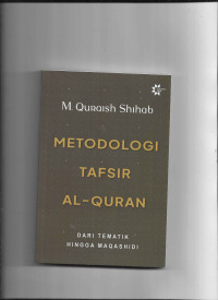 Metodologi tafsir al-qur'an : dari tematik hingga maqashidi tahun 2025