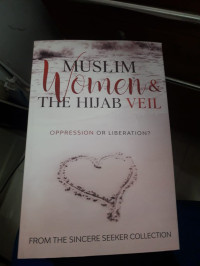 Image of Muslim women & the hijab veil ; oppression or liberation