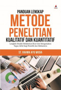 Panduan Lengkap Metode Penelitian Kualitatif dan Kuantitatif : langkah mudah melakukan riset dan mengerjakan tugas akhir bagi penelitian dan mahasiswa