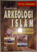 Penelitian arkeologi islam di Indonesia dari masa ke masa tahun 2000