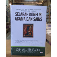 History of the conflict between religion and science : sejarah konflik agama dan sains tahun 2024