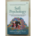 Sufi psychology: psikologi pertumbuhan, keseimbangan, dan keselarasan batin manusia tahun 1999