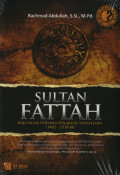 Sultan fattah : raja Islam pertama penakluk tanah jawa (1482-1518 m) april tahun 2015