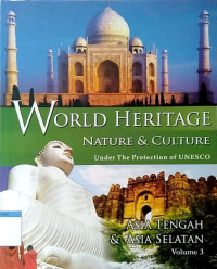 World heritage nature & culture under the protection of UNESCO Volume 3