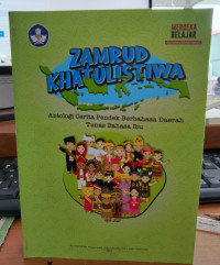 Zamrud khatulistiwa : antologi cerita pendek berbahasa daerah tunas bahasa ibu tahun 2023
