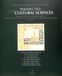 Image of Islam and contemporary social problem perspective cultural sciences : international articles compilation of lecturers faculty of adab and humanities syarif hidayatullah state islamic university (uin) jakarta, 2015-2016