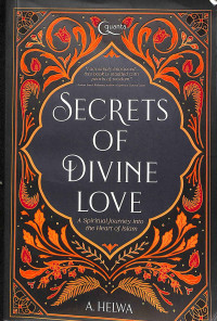 Image of Secrets of divine love : a spiritual journey into the heart of islam