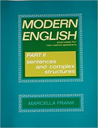 Modern english : execises for non-native speakers part II sentences and complex structure