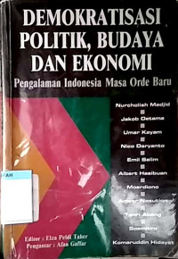 Image of Demokratisasi politik, budaya dan ekonomi: pengalaman Indonesia masa orde baru
