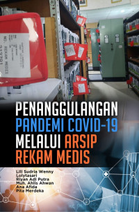 Image of Penanggulangan pandemi covid-19 melalui arsip rekam medis