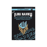 Image of Ilmu nahwu terjemahan matan al-ajurumiyyah dan 'imrithy berikut penjelasannya revisi tahun 2021