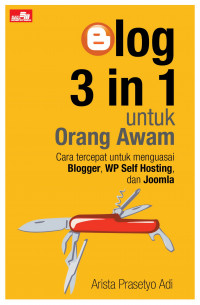 Image of Blog 3 in 1 untuk orang awam : cara tercepat untuk menguasai blogger, wp self hosting, dan joomla
